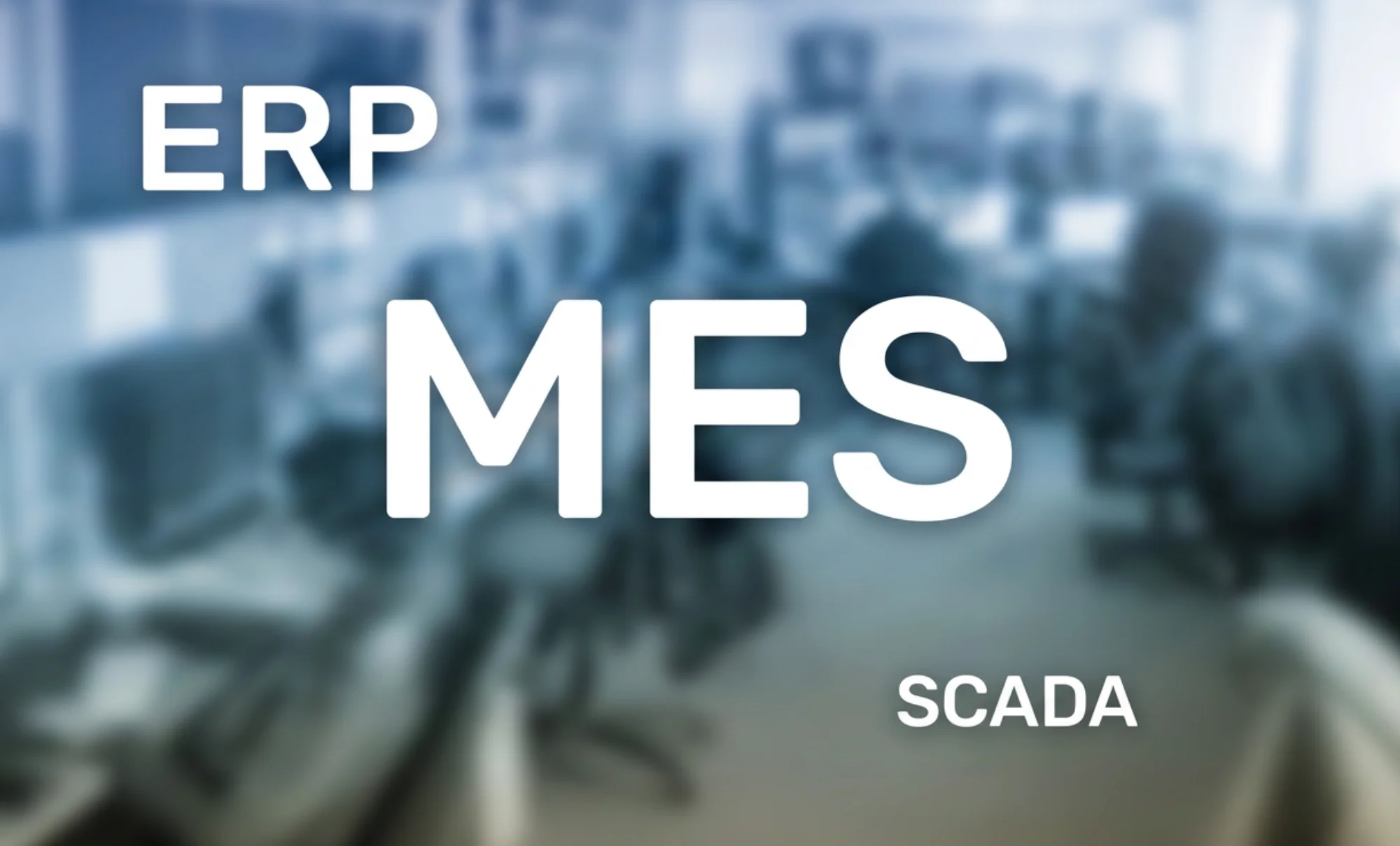 Guía de Integración MES: Conexión con ERP, SCADA e IoT